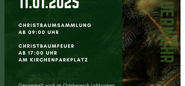Christbaumsammlung am Samstag, 11.02.2025 Christbaumsammlung am Samstag, 11.02.2025